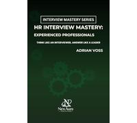 HR Interview Mastery: Experienced Professionals (Interview Mastery Series)