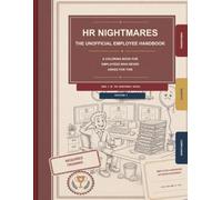 HR Nightmares: The Unofficial Employee Handbook: A Funny Adult Coloring Book of 55 Workplace Nightmares | Snarky Office Humor Gift for HR, Coworkers & Employees