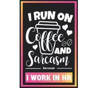 HR NOTEBOOK: Funny HR Journal For Women & Coworkers. An Ideal Gift For Human Resources Professionals