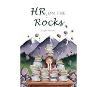 HR on the Rocks: A Fictional and Humorous Episodic Novella