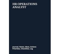 HR OPERATIONS ANALYST: Journal, Notes, Ideas, Actions, Priorities, Checklists, Log | Tool for Daily Goal Setting Tracker | Time Management | ... | Project Office Book Gifts for Meetings