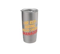 HR Rep Hiring Mood Swing Manager Sarcasmo de oficina Vaso térmico de acero inoxidable de doble pared