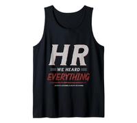 HR We Heard Everything Funny Human Resources Office Humor Camiseta sin Mangas