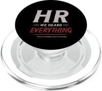 HR We Heard Everything Funny Human Resources Office Humor PopSockets PopGrip para MagSafe