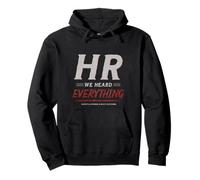 HR We Heard Everything Funny Human Resources Office Humor Sudadera con Capucha