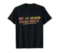 HR We Heard Everything Funny Human Resources Office Staff Camiseta