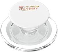 HR We Heard Everything Funny Human Resources Office Staff PopSockets PopGrip para MagSafe