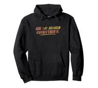 HR We Heard Everything Funny Human Resources Office Staff Sudadera con Capucha