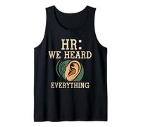 HR We Heard Everything Human Resources Ear Graphic Funny Camiseta sin Mangas