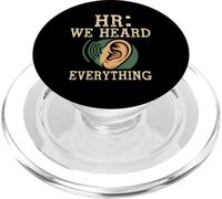 HR We Heard Everything Human Resources Ear Graphic Funny PopSockets PopGrip para MagSafe