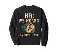 HR We Heard Everything Human Resources Ear Graphic Funny Sudadera