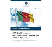 HRM-Praktiken und organisatorische Leistung von CTDs in Kamerun