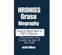 HRONISS GRASU BIOGRAPHY: From College Star to NFL Veteran- The Journey of a Leader on and off the Field