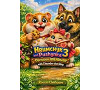 Hrumchyk and Pushynka 3 - Operation FRIENDSHIP with Thunder the Dog