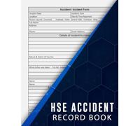 HSE Accident Report Book: Accident and Incident Log Book for Workplace Health and Safety Management