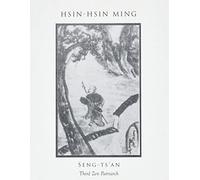 Hsin-Hsin Ming: Verses on the Faith-Mind