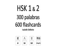 HSK 1 & 2 300 palabras 600 flashcards