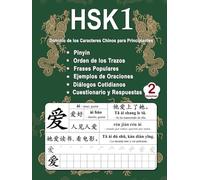 HSK 1 Dominio de los Caracteres Chinos para Principiantes - Volumen 2: Vocabulario Nuevo, Frases útiles, Orden de los Trazos, Diálogos Cotidianos, ... (Bilingüe: Chino Mandarín - Pinyin - Español)