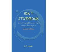 HSK 1 Storybook: Stories in Simplified Chinese and Pinyin, 150 Word Vocabulary Level