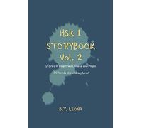 HSK 1 Storybook Vol. 2: Stories in Simplified Chinese and Pinyin, 150 Word Vocabulary Level