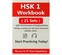 HSK 1 Workbook 2025 - 21 Full-Length Practice Tests (296 Pages), Complete Questions Printed & Answer Explanations via QR Code, HSK 1 Writing Practice, Vocabulary & Grammar
