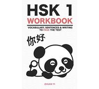 HSK 1 Workbook: Vocabulary, Sentences & Writing to pass the test