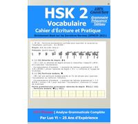 HSK 2 Cahier de Vocabulaire et d'Écriture : 1072 Phrases Couvrant les 772 Mots, 300 Caractères & 81 Points de Grammaire avec Tableau de Fréquence (GF0025-2021)