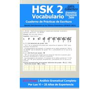 HSK 2 Cuaderno de Vocabulario y Escritura: 1072 Frases que Cubren 772 Palabras, 300 Caracteres & 81 Puntos Gramaticales con Tabla de Frecuencia (GF0025-2021)