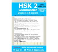 HSK 2 Quaderno di Esercizi di Grammatica : 1072 Frasi che Coprono 772 Parole, 300 Caratteri & 81 Punti Grammaticali con Tabella di Frequenza (GF0025-2021)
