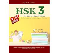 HSK 3: 900 Nuevas Palabras Chinas| Libro Fácil de Leer con Traducción Español-Finlandés: Aprenda y memorice fácilmente las 900 palabras del examen HSK con ejemplos. Ideal para los niveles 3