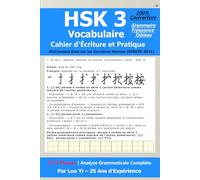 HSK 3 Cahier de Vocabulaire et d'Écriture : 1273 Phrases Couvrant les 973 Mots, 300 Caractères & 81 Points de Grammaire avec Tableau de Fréquence (GF0025-2021)