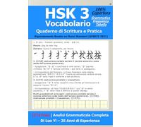 HSK 3 Quaderno di Vocabolario e Scrittura: 1273 Frasi che Coprono 973 Parole, 300 Caratteri & 81 Punti Grammaticali con Tabella di Frequenza (GF0025-2021)