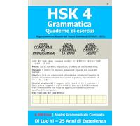 HSK 4 - Quaderno di Grammatica: 1.300 Frasi con Vocabolario 100% nel Programma, Analisi e Audio (GF0025-2021)