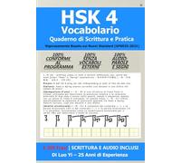 HSK 4 Quaderno di Scrittura e Vocabolario: 1.300 frasi con vocabolario 100% entro il programma, ordine dei tratti e audio per tutte le parole chiave (GF0025-2021)