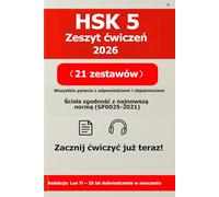 HSK 5 Zeszyt ćwiczeń 2026: 21 pełnowymiarowych testów próbnych + 697 min audio MP3 i szczegółowe wyjaśnienia PDF | Przewodnik i przygotowanie do egzaminu HSK 5