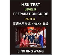 HSK Test Level 5 Course Preparation Guide (Part 4)- A Beginner's Course Study Material to Self-learn Mandarin Chinese Characters, Words, Example ... Kaoshi, Easy Lessons, Books for HSK All Level