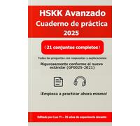 HSKK Avanzado Cuaderno de Ejercicios 2025｜21 exámenes simulados basados en pruebas anteriores・65 páginas impresas・PDF con soluciones 80 páginas mediante código QR & MP3 de más de 600 minutos