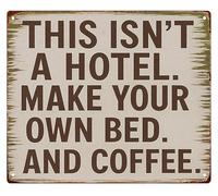 HSMXNEONJB Funny Kitchen Sign This Is Not A Hotel Make Your Own Bed And Coffee Metal Wall Decor 8 X 12 in