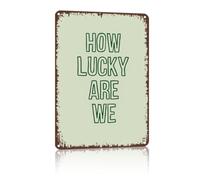 HSMXNEONJB How Lucky Are We Novelty Decor 12x8 Inch