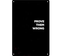 HSMXNEONJB Prove Them Wrong Quote Metal Sign Inspirational Wall-Art for Office Home Office Study Grind Decor 8 X 12 in
