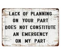 HSMXNEONJB Vintage Warning Sign Metal Tin Sign Funny Emergency Quote Your Poor Planning Humorous Wall Decor for Man Cave Garage Bar 8 X 12 inch