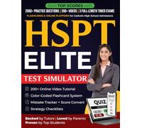 HSPT ELITE: Earn Top Scores with 2500+ Targeted Questions, 200+ Videos, 10 Timed Exams & Flashcard Drills for Catholic School Admissions