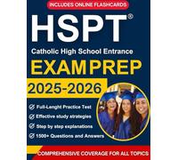 HSPT Exam Prep: The Complete Guide to Ace the Catholic High School Test |Effective study strategies, Full-Length Practice Test, 1500+ Practice questions and Step-by-Step Explanations + Extra support