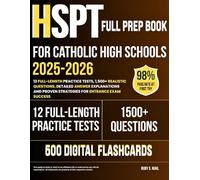 HSPT Full Prep Book for Catholic High Schools: 12 Full-Length Practice Tests, 1,500+ Realistic Questions, Detailed Answer Explanations and Proven Strategies for Entrance Exam Success