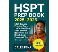 HSPT Prep Book 2025-2026: 5 Full-Length Practice Tests, 1200+ Questions, and Complete Review for the High School Placement Test