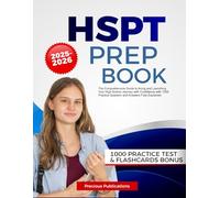 HSPT Prep Book 2025-2026: The Comprehensive Guide to Acing the and Launching Your High School Journey with Confidence with 1000 Practice Question and Answers Fully Explained