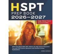 HSPT Prep Book 2026-2027: Master the High School Placement Test with 700 Practice Questions with Detailed Answer Explanations