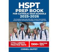 HSPT Prep Book for Catholic High Schools: The Complete Study Guide With 1300+ Practice Tests, Detailed Content Review and Essential Strategies to Achieve a High Score