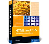 HTML and CSS: The Comprehensive Guide