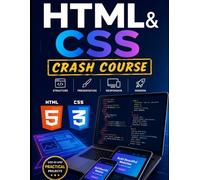 HTML & CSS CRASH COURSE: The Complete Developer's Guide to Building Beautiful Websites from Scratch
